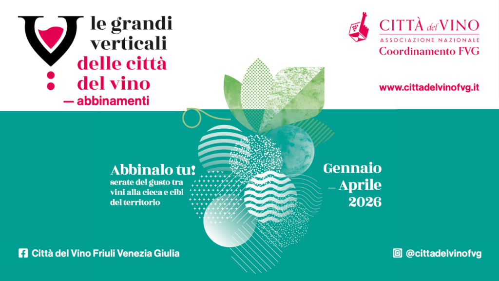 Locandina evento Le Grandi Verticali 2026 Città del Vino Friuli Venezia Giulia.